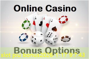 slot piu bonus