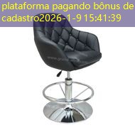 plataforma pagando bônus de cadastro