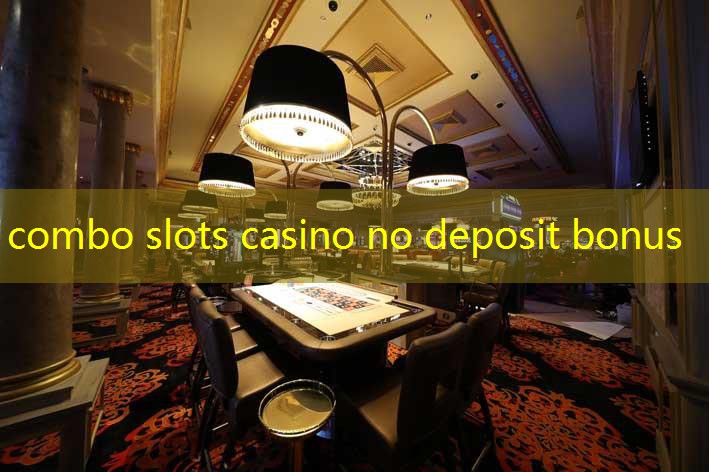 combo slots casino no deposit bonus